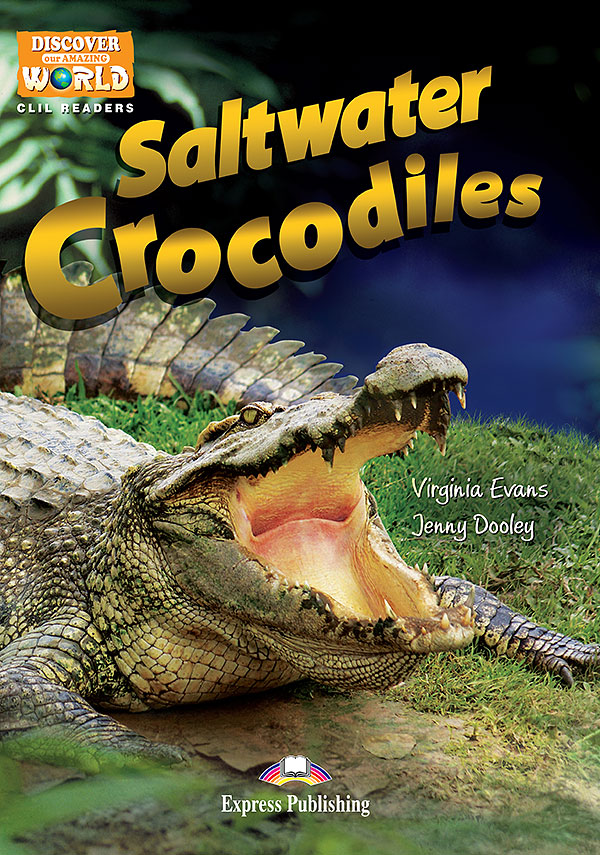 CLIL Readers - Saltwater Crocodiles